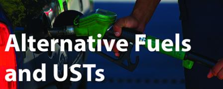 Alternative Fuels and USTs
